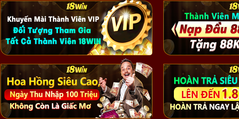 Chương trình khuyến mãi 18Win cho hội viên VIP