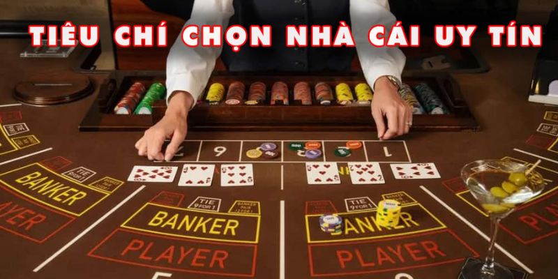 Tiêu chí để có thể đánh giá một nhà cái uy tín hàng đầu