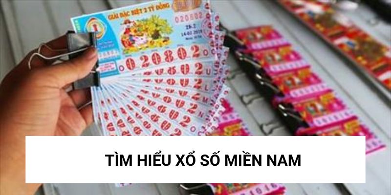 Tìm hiểu về loại hình xổ số phía Nam